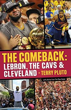 portada The Comeback: LeBron, the Cavs & Cleveland: How LeBron James Came Home and Brought Cleveland a Championship (en Inglés)