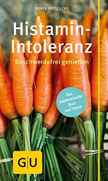 portada Histamin-Intoleranz: Beschwerdefrei Genießen (gu Gesundheits-Kompasse) (en Alemán)