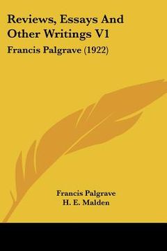 portada reviews, essays and other writings v1: francis palgrave (1922)