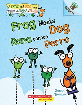 portada Frog Meets dog: Un Libro de la Serie Acorn (Frog and Dog: Scholastic Acorn)