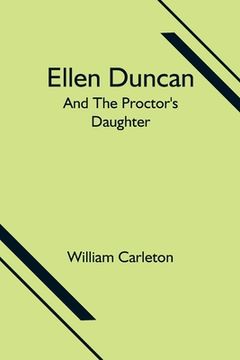 portada Ellen Duncan; And The Proctor's Daughter (en Inglés)