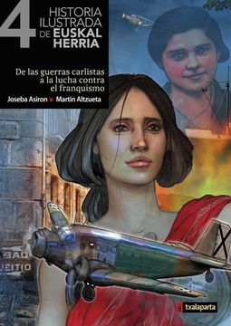 portada Historia Ilustrada de Euskal Herria 4. De las Guerras Carlistas a la Lucha Contra el Franquismo