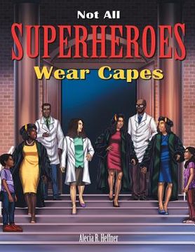 portada Not All Superheroes Wear Capes (en Inglés)