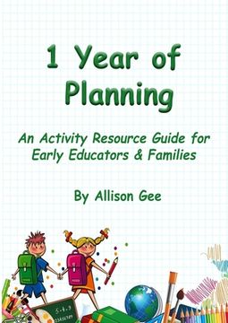 portada 1 Year of Planning: An Activity Resource Guide for Early Educators & Families (en Inglés)