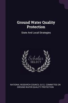 portada Ground Water Quality Protection: State And Local Strategies (en Inglés)