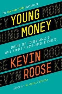 portada Young Money : Inside the Hidden World of Wall Street's Post-Crash Recruits (Hardcover)--by Kevin Roose [2014 Edition] ISBN: 9780446583251