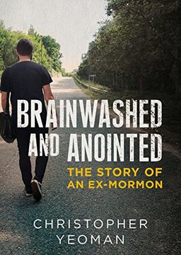 portada Brainwashed and Anointed: The Story of an Ex-Mormon (en Inglés)