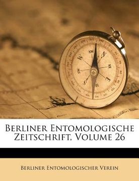 portada berliner entomologische zeitschrift, volume 26