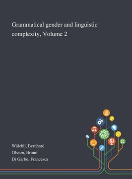 portada Grammatical Gender and Linguistic Complexity, Volume 2