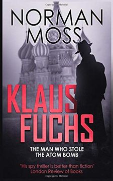 portada Klaus Fuchs: The man who Stole the Atom Bomb 
