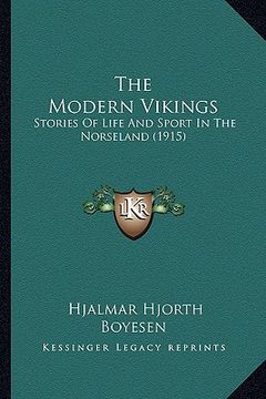 portada the modern vikings: stories of life and sport in the norseland (1915)
