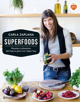 portada Superfoods: Recetas y Alimentos del Futuro Para Vivir Mejor hoy (Spanish Edition) (in Spanish)