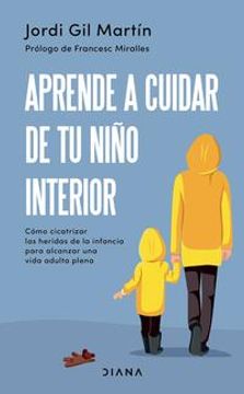 portada Aprende a cuidar de tu niño interior (in Spanish)