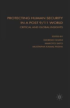 portada Protecting Human Security in a Post 9/11 World: Critical and Global Insights (en Inglés)