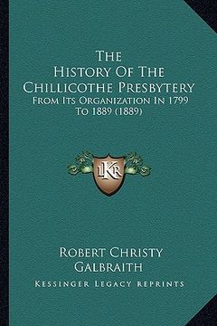 portada the history of the chillicothe presbytery: from its organization in 1799 to 1889 (1889) (in English)