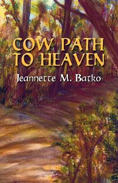 portada Cow Path to Heaven (in English)
