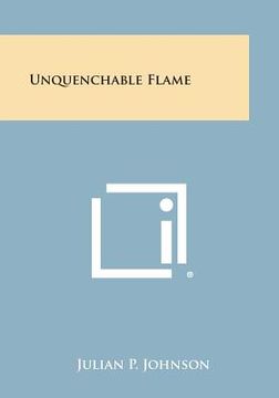 portada Unquenchable Flame (en Inglés)