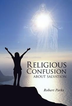portada Religious Confusion about Salvation (in English)