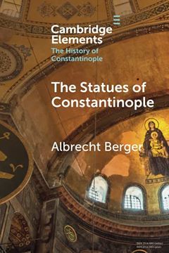 portada The Statues of Constantinople (Elements in the History of Constantinople) (in English)