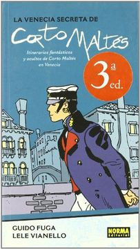 portada La Venecia Secreta de Corto Maltés: Itinerarios Fantásticos y Ocultos de Corto Maltés en Venecia (Hugo Pratt)