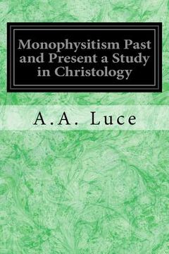 portada Monophysitism Past and Present a Study in Christology (en Inglés)