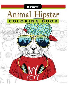 portada Animal Hipster Coloring Book: Pug Puppy, Cat, Dog, Rabbit, Fox and more in Hipster Fashion Coloring Book for Adults