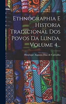 portada Ethnographia e Historia Tradicional dos Povos da Lunda, Volume 4. (en Portugués)