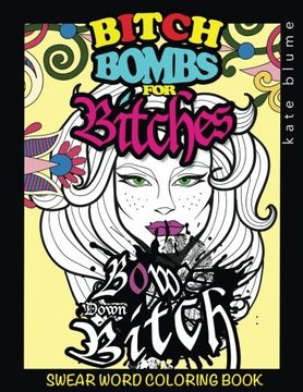portada Swear Word Coloring: Bitch-Bombs For Bitches (Volume 2) (en Inglés)