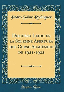 portada Discurso Leido en la Solemne Apertura del Curso Académico de 1921-1922 (Classic Reprint)