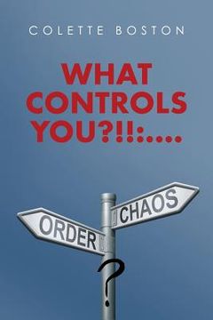 portada What Controls You?!!: ....: Order or Chaos! (en Inglés)