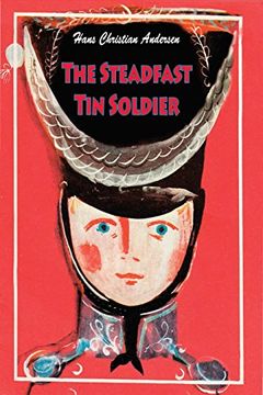 portada The Steadfast tin Soldier (en Inglés)