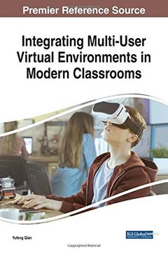 portada Integrating Multi-User Virtual Environments in Modern Classrooms (Advances in Educational Technologies and Instructional Design (AETID))