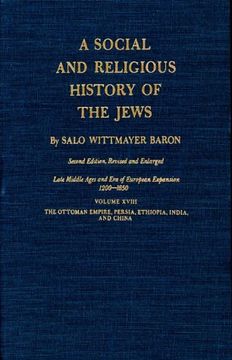 portada Social and Religious History of the Jews, Volume 18: Late Middle Ages and era of European Expansion (1200-1650): The Ottoman Empire, Persia, Ethiopia, 