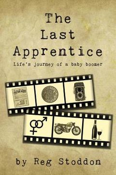 portada The Last Apprentice: Life's journey of a baby boomer (en Inglés)