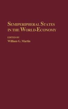 portada semiperipheral states in the world-economy (en Inglés)