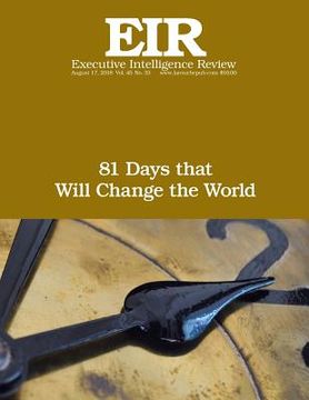 portada 81 Days that Will Change the World: Executive Intelligence Review; Volume 45, Issue 33 (en Inglés)