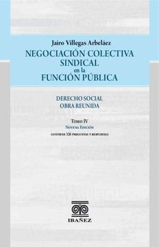 portada NEGOCIACION COLECTIVA SINDICAL EN LA FUNCION PUBLICA TOMO IV. DERECHO SOCIAL OBRA REUNIDA (in Spanish)