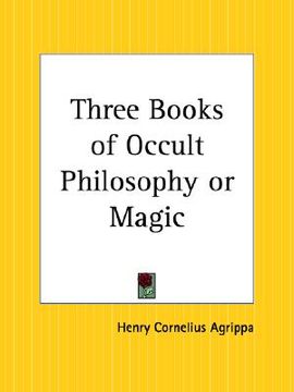 portada three books of occult philosophy or magic (en Inglés)