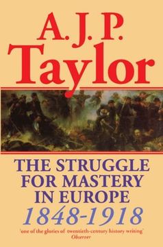 portada The Struggle for Mastery in Europe: 1848-1918 (Oxford History of Modern Europe) (en Inglés)