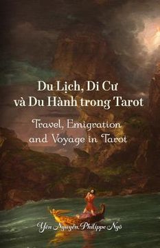 portada Travel, Emigration and Voyage in Tarot: (du Lich, Di Cu Va Du Hanh Trong Tarot) (en Vietnamita)