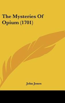 portada the mysteries of opium (1701) (en Inglés)