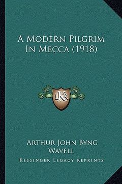 portada a modern pilgrim in mecca (1918)