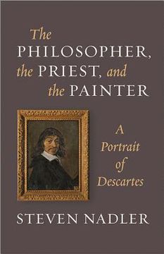 the philosopher, the priest, and the painter: a portrait of descartes (en Inglés)