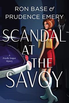 portada Scandal at the Savoy: A Priscilla Tempest Mystery, Book 2 (a Priscilla Tempest Mystery, 2) (in English)