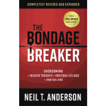 portada The Bondage Breaker(R): Overcoming *Negative Thoughts *Irrational Feelings *Habitual Sins (en Inglés)