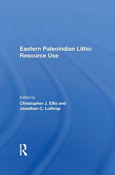 portada Eastern Paleoindian Lithic Resource use (en Inglés)