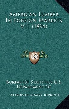 portada american lumber in foreign markets v11 (1894) (en Inglés)