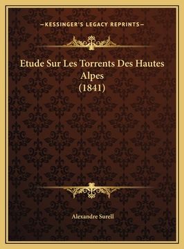 portada Etude Sur Les Torrents Des Hautes Alpes (1841) (en Francés)