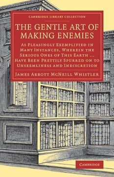 portada The Gentle art of Making Enemies (Cambridge Library Collection - art and Architecture) (en Inglés)