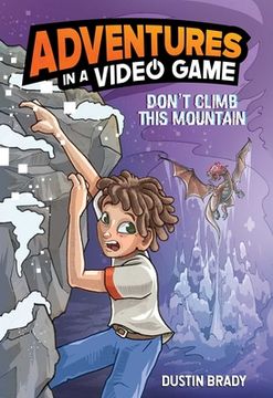 portada Don't Climb This Mountain: Adventures in a Video Game Volume 2 (en Inglés)